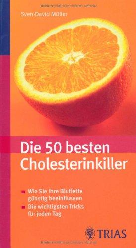 Die 50 besten Cholesterinkiller: Wie Sie Ihre Blutfette günstig beeinflussen