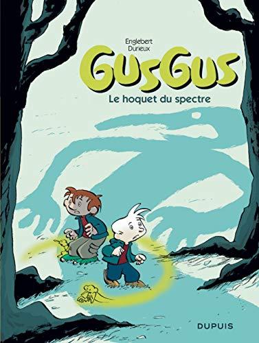 Gusgus. Vol. 3. Le hoquet du spectre