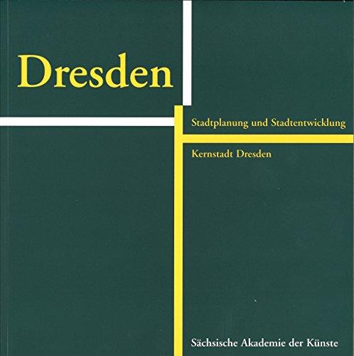 Dresden: Stadtplanung und Stadtentwicklung. Kernstadt Dresden