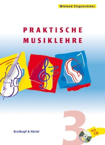 Praktische Musiklehre Band 3, m. Audio-CD: Das ABC der Musik in Unterricht und Selbststudium