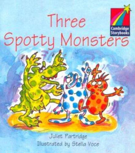 Three Spotty Monsters (Cambridge Storybooks: Level 1)