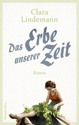 Das Erbe unserer Zeit: Roman