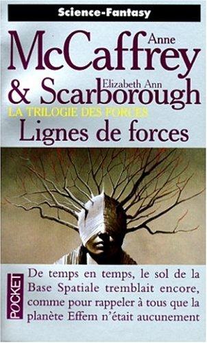 La trilogie des forces. Vol. 1. Lignes de forces