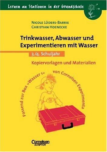 3./4. Schuljahr - Trinkwasser, Abwasser und Experimentieren mit Wasser: Kopiervorlagen und Materialien