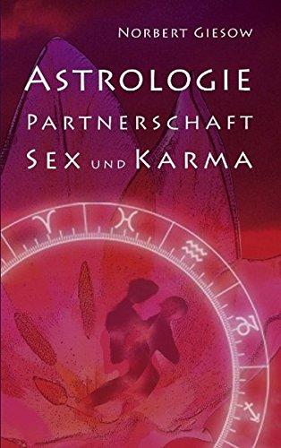 Astrologie, Partnerschaft, Sex und Karma