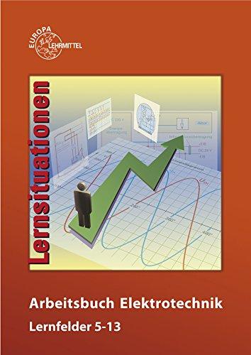 Arbeitsbuch Elektrotechnik Lernfelder 5-13