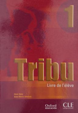 Tribou. Vol. 1. Livre de l'élève