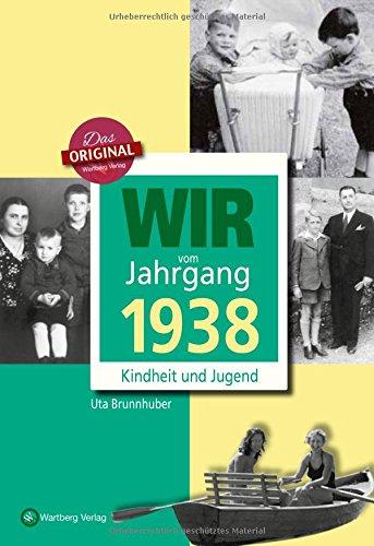 Wir vom Jahrgang 1938 - Kindheit und Jugend (Jahrgangsbände)