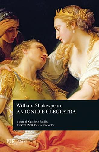 Antonio e Cleopatra. Testo inglese a fronte (BUR Teatro, Band 378)