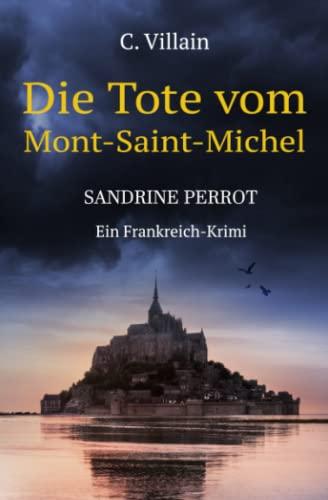 Sandrine Perrot: Die Tote vom Mont-Saint-Michel