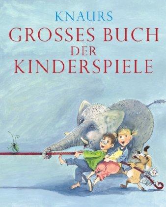 Knaurs Großes Buch der Kinderspiele