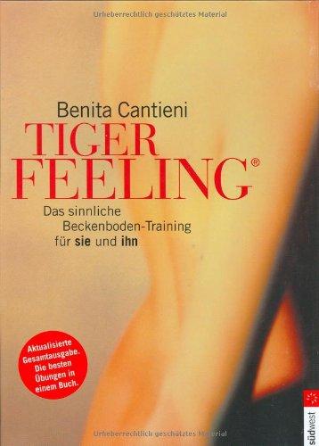 Tiger Feeling: Das sinnliche Beckenbodentraining für sie und ihn