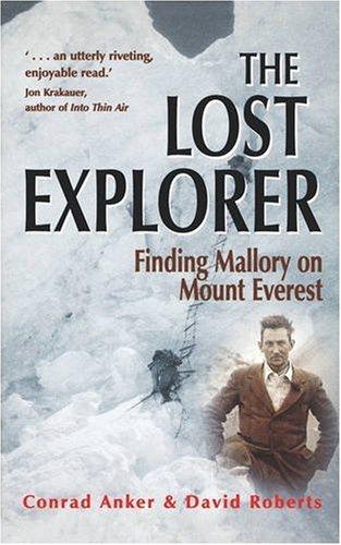 The Lost Explorer: Finding Mallory on Mount Everest