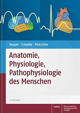 Anatomie, Physiologie, Pathophysiologie des Menschen