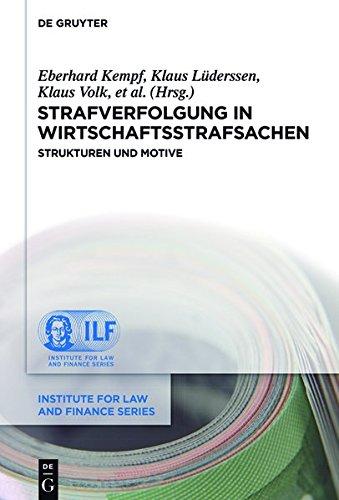 Strafverfolgung in Wirtschaftsstrafsachen: Strukturen und Motive (Institute for Law and Finance Series, Band 18)