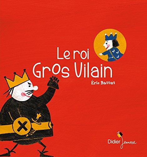 Le roi Gros Vilain