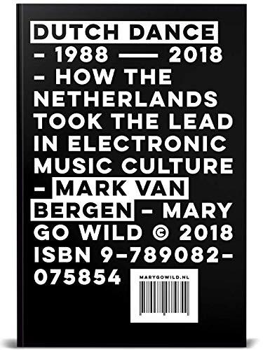 Dutch Dance: How The Netherlands took the lead in Electronic Music Culture