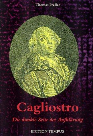 Cagliostro. Die dunkle Seite der Aufklärung