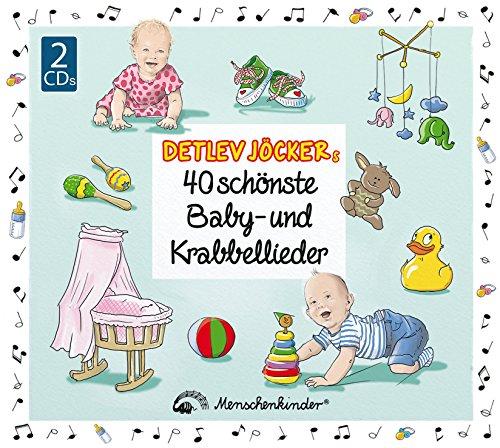 Detlev Jöckers 40 schönste Baby- und Krabbellieder: Für die ganzheitliche und liebevolle Förderung von Babys und Krabbelkindern.