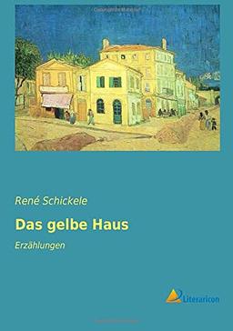 Das gelbe Haus: Erzählungen