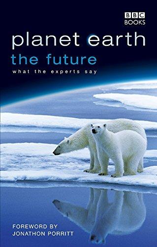 Planet Earth The Future: what the experts say