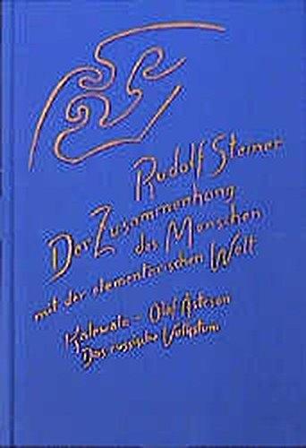 Der Zusammenhang des Menschen mit der elementarischen Welt.  Kalewala - Olaf Asteson - Das russische Volkstum - Die Welt als Ergebnis von Gleichgewichtswirkungen