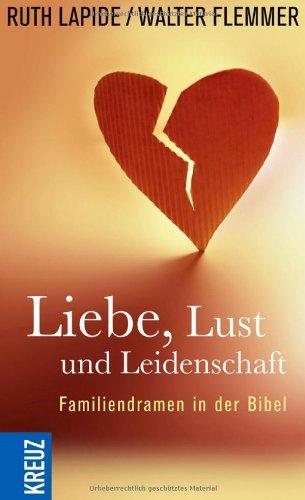 Liebe, Lust und Leidenschaft: Familiendramen in der Bibel