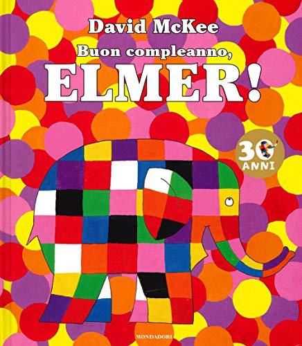 Buon compleanno, Elmer! Ediz. a colori (Leggere le figure)