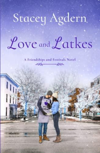 Love and Latkes (Friendships and Festivals, Band 3)