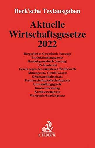 Aktuelle Wirtschaftsgesetze 2022: Rechtsstand: 21. September 2021