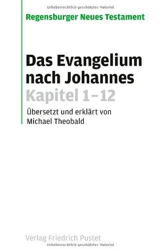 Das Evangelium nach Johannes. Kapitel 1-12