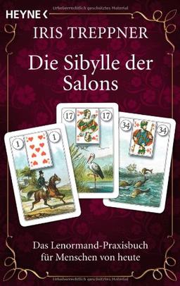 Die Sibylle der Salons: Das Lenormand-Praxisbuch für Menschen von heute