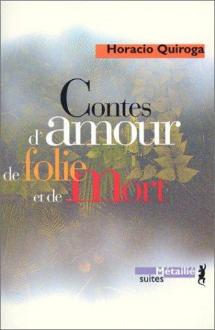 Contes d'amour, de folie et de mort