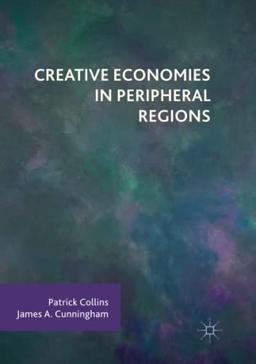 Creative Economies in Peripheral Regions