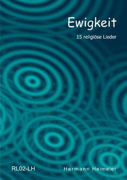 Ewigkeit: 15 religiöse Lieder