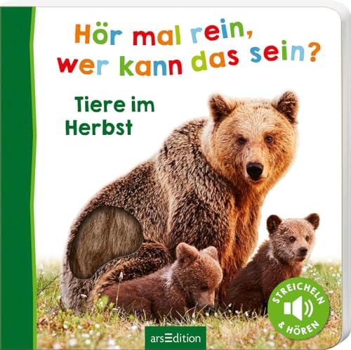 Hör mal rein, wer kann das sein? – Tiere im Herbst: Streicheln und hören | Hochwertiges Pappbilderbuch mit 5 realistischen Sounds und Fühlelementen für Kinder ab 18 Monaten