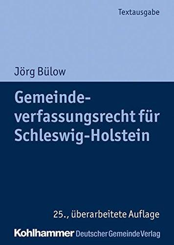 Gemeindeverfassungsrecht für Schleswig-Holstein (Kommunale Schriften für Schleswig-Holstein)