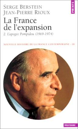 Nouvelle histoire de la France contemporaine. Vol. 18. La France de l'expansion. Vol. 2. L'apogée Pompidou, 1969-1974