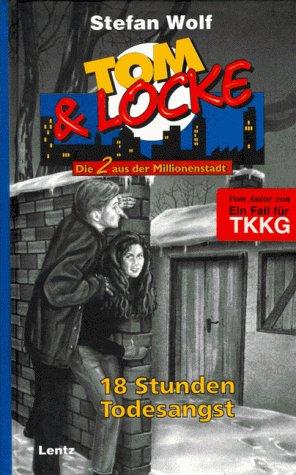 Tom & Locke, Bd.10, 18 Stunden Todesangst