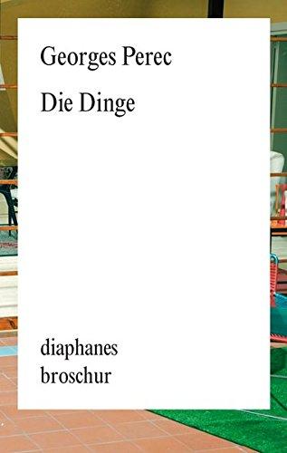 Die Dinge (diaphanes Broschur)