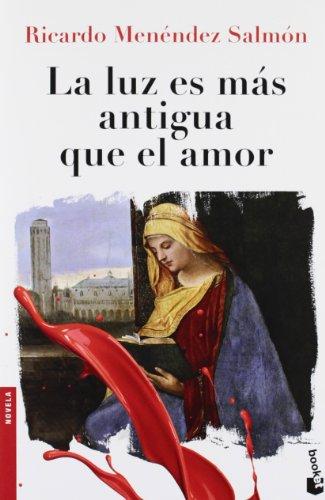 La luz es más antigua que el amor (Booket Logista)