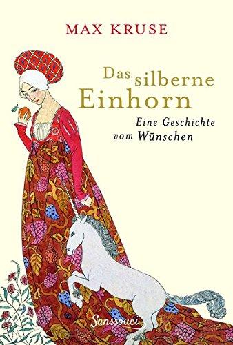 Das silberne Einhorn: Eine Geschichte vom Wünschen