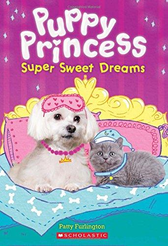 Super Sweet Dreams (Puppy Princess #2), Volume 2