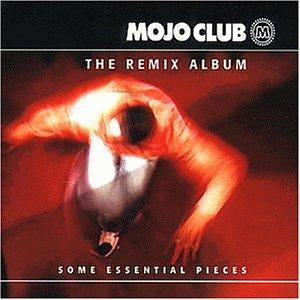 Mojo Club - The Remix Album Vol. 1