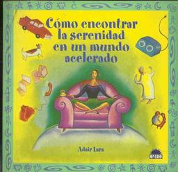 Como encontrar la serenidad en un mundo acelerado / How to Find Serenity in a Fast-Paced World