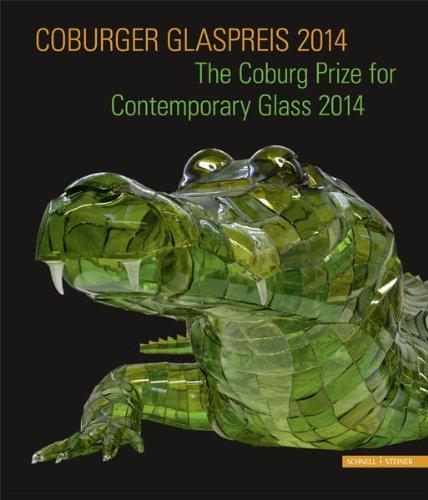 Coburger Glaspreis 2014: The Coburg Prize for Contemporary Glass 2014