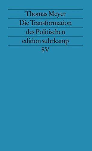 Die Transformation des Politischen (edition suhrkamp)