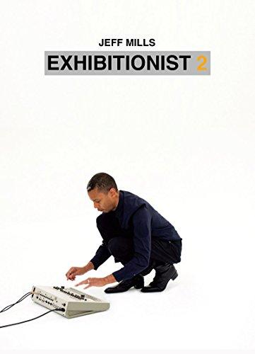 Jeff Mills - Exhibitionist 2 [2 DVDs]