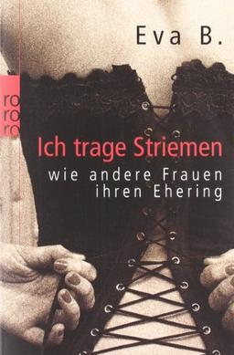 Ich trage Striemen: wie andere Frauen ihren Ehering