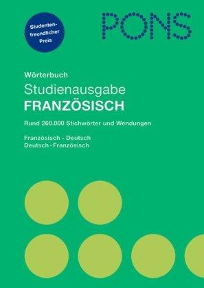 PONS Wörterbuch Studienausgabe Französisch: Französisch-Deutsch /Deutsch-Französisch. Ca. 260.000 Stichwörter und Wendungen